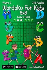 Wordoku For Kids 8x8 - Easy to Hard - Volume 2 - 145 Puzzles