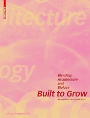 Built to Grow - Blending architecture and biology
