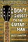 Don't Shoot! I'm the Guitar Man