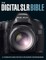 The Digital SLR Bible