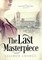 The Last Masterpiece