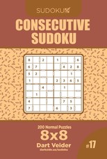 Consecutive Sudoku - 200 Normal Puzzles 8x8 (Volume 17)
