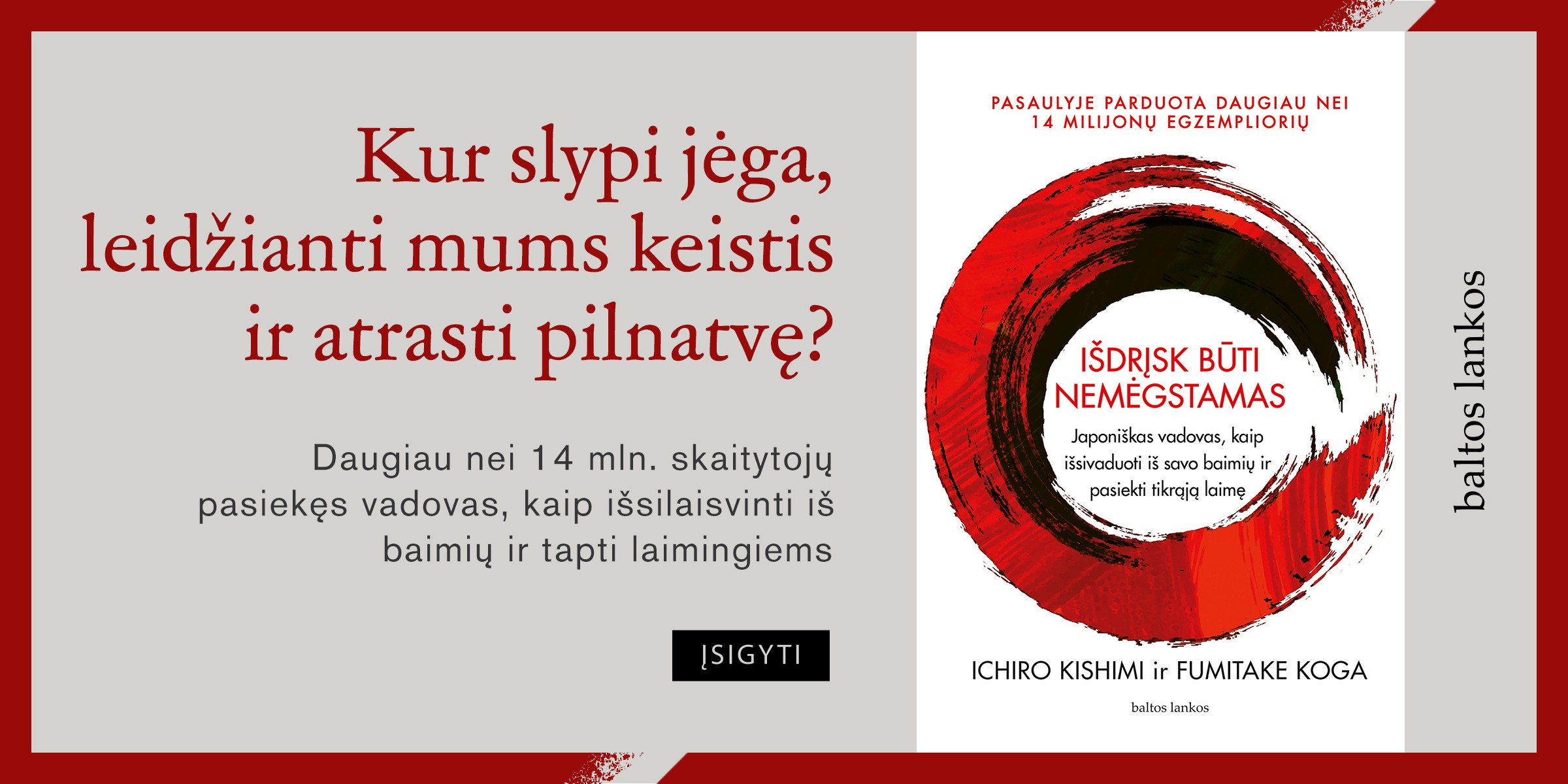Išdrįsk būti nemėgstamas