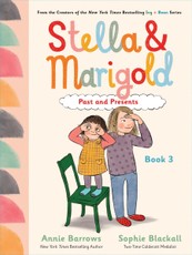 Stella & Marigold: Past and Presents