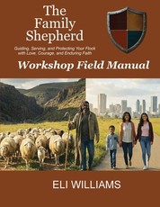 The Family Shepherd Field Manual