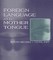 Foreign Language and Mother Tongue