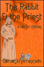 Rabbit & the Priest: A Tale for Children
