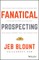 Fanatical Prospecting