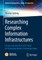 Researching Complex Information Infrastructures