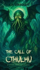 The Call of Cthulhu & Other Selected Stories