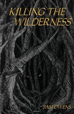 Killing the Wilderness