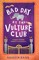 Bad Day at the Vulture Club