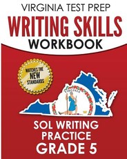 Virginia Test Prep Writing Skills Workbook Sol Writing Practice Grade 5