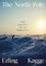 Kagge, E: North Pole