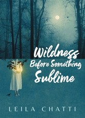 Wildness Before Something Sublime