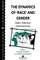 The Dynamics of Race and Gender