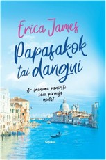 PAPASAKOK TAI DANGUI. Ar įmanoma pamiršti savo pirmąją meilę?