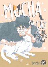 Mocha the Cat and His Forever Family Vol. 5