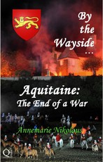 By the Wayside ...  Aquitaine: The End of a War