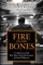Fire in His Bones