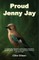 Proud Jenny Jay