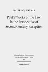 Paul's 'Works of the Law' in the Perspective of Second Century Reception