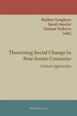 Theorising Social Change in Post-Soviet Countries; Critical Approaches