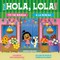 Hola, Lola! to the Bodega: A Bilingual First Words Book/ÃÂ¡Hola, Lola! a la Bodega: Un Libro BilingÃÂ¼e de Primeras Palabras