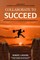 Moore, R: Collaborate to Succeed