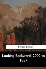 Looking Backward, 2000 to 1887