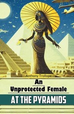 An Unprotected Female at the Pyramids