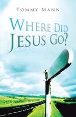 Mann, T: Where Did Jesus Go?
