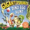 Gigantosaurus - Dino Egg Hunt