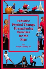 Pediatric Physical Therapy Strengthening Exercises of the Hips