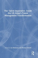 The Talent Imperative: Inside the US Army's Talent Management Transformation
