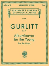 Gurlitt, C: Albumleaves for the Young, Op. 101