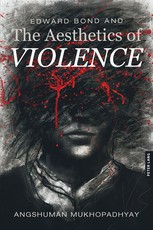 Edward Bond and the Aesthetics of Violence