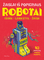 Žaislai iš popieriaus: robotai: išimk – lankstyk – žaisk