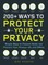 200+ Ways to Protect Your Privacy