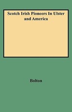 Scotch Irish Pioneers in Ulster and America