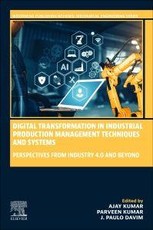 Digital Transformation in Industrial Production Management Techniques and Systems