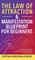 The Law Of Attraction & Manifestation Blueprint For Beginners