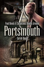 Foul Deeds & Suspicious Deaths around Portsmouth