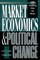 Market Economics and Political Change