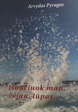 Išbučiuok man, vėjau, lūpas...