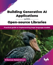 Building Generative AI Applications with Open-source Libraries