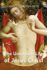 Unknown Life of Jesus Christ