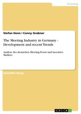 The Meeting Industry in Germany - Development and recent Trends