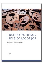 Nuo biopolitikos iki biofilosofijos