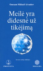 Meilė yra didesnė už tikėjimą